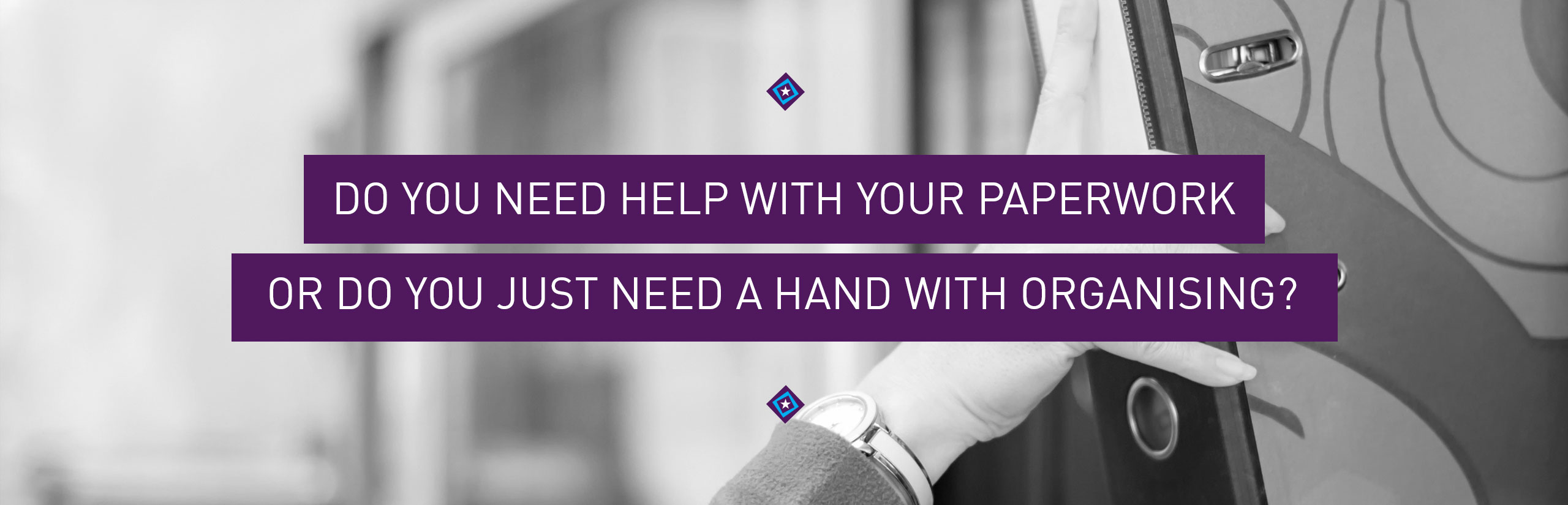 a helping hand in organising your paperwork and filing